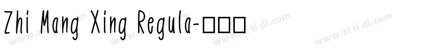 Zhi Mang Xing Regula字体转换